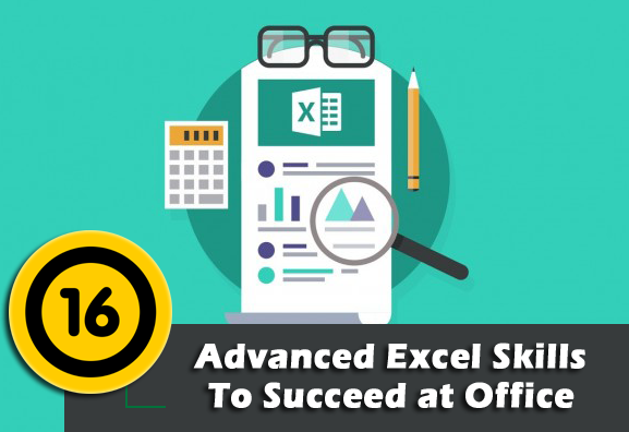 16 Advanced Excel Skills You Should Have To Succeed At Office
