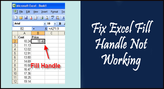 How To Fix Excel Fill Handle Not Working Issue?