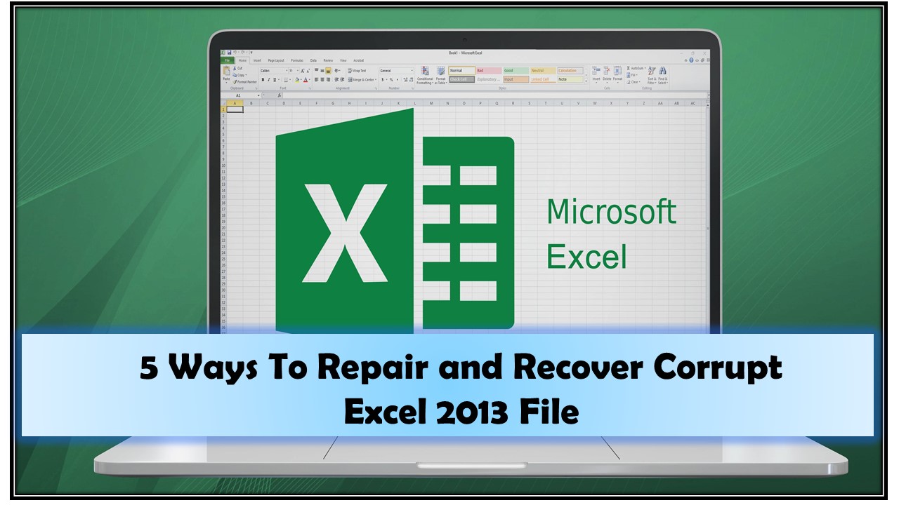 5 Ways to Repair and Recover Corrupt MS Excel 2013 File