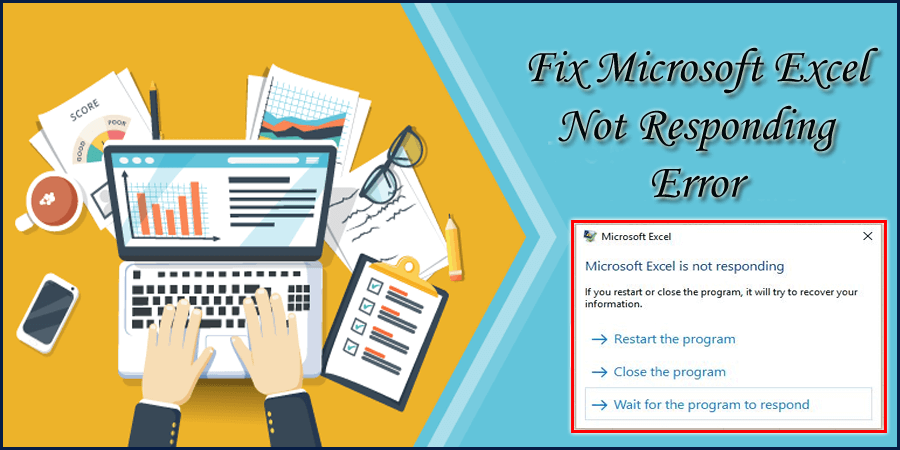 Microsoft Excel not responding error