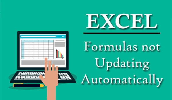 [5 Fixes] Excel Formulas Not Updating Automatically
