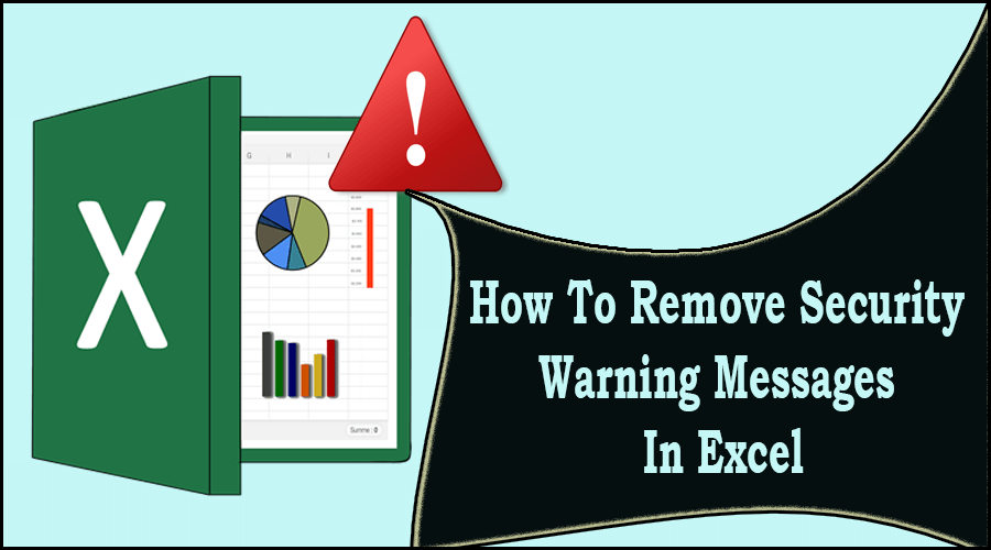 How To Remove Security Warning Messages In Excel
