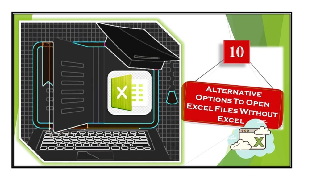 10 Alternative Options To Open Excel Files Without Excel