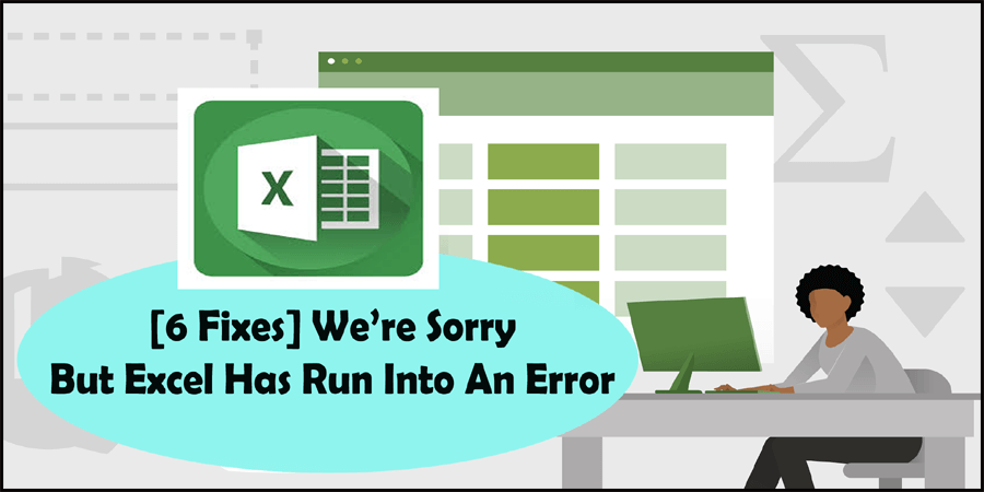 fix Excel Has Run Into An Error