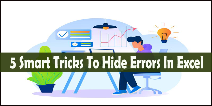 5 Smart Tricks To Hide Errors In Excel