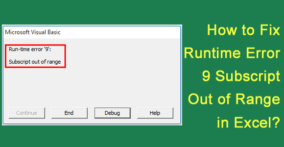 How to Fix Runtime Error 9 Subscript Out of Range in Excel